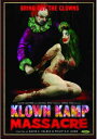 ¿·ÉÊËÌÊÆÈÇDVD¡ªKlown Kamp Massacre¡ª