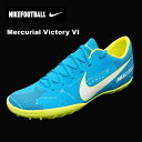 サッカー フットサル シューズ ナイキ マーキュリアル X ビクトリー 6 NJR TF 921517 400 NIKE ターフ 屋外用 トレシュー Mercurial Victory