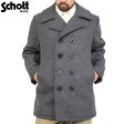 【決算 売り尽くし】【送料無料】【WIP】Schott ショット 740 32oz ウールピーコート オックスフォード・グレーSchottの本当の意味で定番のピーコート重量感ある肉厚な32オンス使用