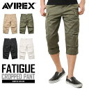 期間限定20%OFF◆AVIREX アビレックス 6166114 FATIGUE CROPPED PANTS ファティーグ クロップドパンツ / 七分丈 メンズ ハーフパンツ 軍パン ミリタリー mss WIP 父の日 ギフト プレゼント