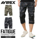 期間限定20%OFF◆AVIREX アビレックス 6166115 FATIGUE CROPPED PANTS ファティーグ クロップドパンツ CAMOUFLAGE 迷彩 カモフラパンツ 七分丈 メンズ ハーフパンツ カーゴ ミリタリー mss WIP 父の日 ギフト プレゼント