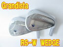 【激レア】グランディスタ GRANDISTA RS-W WEDGE ウェッジ へッド単体 +カスタムシャフト装着!