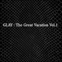 【新品】CDアルバムTHE GREAT VACATION VOL.1?SUPER BEST OF GLAY?3CD+2DVD初回限定盤A/グレイ,CD,CDアルバム,アルバム,アルバムCD,音楽CD,THE,GREAT,VACATION,VOL.1,?SUPER,BEST,OF,GLAY?,DVD,3CD+2DVD,初回限定盤,初回限定盤A,グレイ,GLAY,ベスト盤,MUSIC,VIDEO