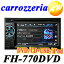 carrozzeria　カロッツェリア　パイオニアカーオーディオ　2DIN　DVD/CD+USB/iPodFH-770DVD先進のインターフェースで映像や音楽を楽しむ