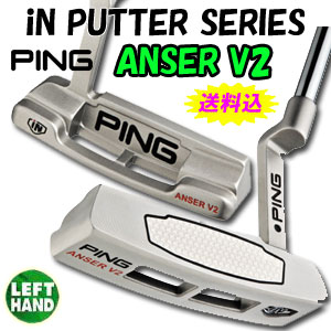 ★PING（ピン） iNパター［ANSER V2（アンサーV2）/左用］ USモデル