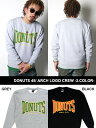 ドーナツフォーティーファイブ DONUTS 45 スウェット トレーナー ロゴ 男女兼用 メンズ ARCH LOGO CREW -2.COLOR- _FAIR_t