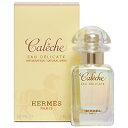 カレーシュ オーデリカート EDT・SP 30ml 【エルメス: 香水・フレグランス フルボトル レディース・女性用】【HERMES CALECHE EAU DELICATE EAU DE TOILETTE SPRAY】