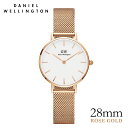 ダニエルウェリントン 28mm Daniel Wellington クラシックペティット ホワイト メルローズ ローズゴールド
