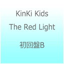 ソニーミュージックディストリビューション KinKi Kids/The Red Light 初回盤B 【CD】