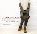 GLEN GORDON(グレンゴードン) GEELONGORA LONG FINGER LESS MITTON・NGG1052-0341102最大13倍＆20％OFF★GLEN GORDON(グレンゴードン) GEELONGORA LONG FINGER LESS MITTON・NGG1052