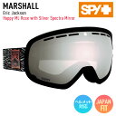 正規品 2022 SPY スパイ MARSHALL Eric Jackson レンズ : Happy ML Rose with Silver Spectra Mirror スキー スノーボード ゴーグル【ぼーだまん】