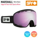 正規品 2023 SPY スパイ MARSHALL Matte Black レンズ : Happy ML Rose Violet Spectra Mirror スキー スノーボード ゴーグル
