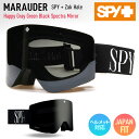 正規品 2023 SPY スパイ MARAUDER SPY+Zak Hale レンズ : Happy Gray Green Black Spectra Mirror スキー スノーボード ゴーグル