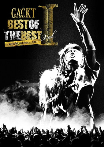 BEST OF THE BEST 1 〜40TH BIRTHDAY〜 2013【Blu-ray】 [ GACKT ]