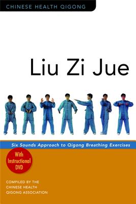 Liu Zi Jue: Six Sounds Approach to Qigong Breathing Exercises [With Instructional DVD]