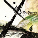 My Dearest(初回限定CD+DVD)