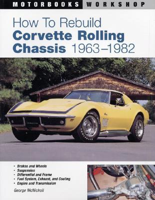 How to Rebuild Corvette Rolling Chassis 1963-1982