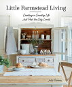 LITTLE FARMSTEAD LIVING Julie Thomas MARTINGALE & CO2019 Hardcover English ISBN：9781683560142 洋書 Family life & Comics（生活＆コミック） House & Home