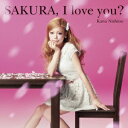 SAKURA,I love you?