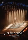 JIN AKANISHI LIVE 2017 in YOYOGI 〜Resume〜 [ 赤西仁 ]