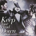 ウェ（KeepYour HeadDown） 日本ライセンス盤（CD+DVD）