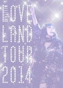 Loveland tour 2014 【初回生産限定盤】 [ 加藤ミリヤ ]