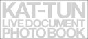 KAT-TUN　live　document　photo　book“break　t