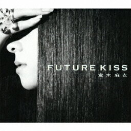 FUTURE KISS（初回限定CD＋DVD） [ <strong>倉木麻衣</strong> ]