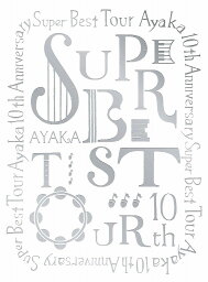 <strong>絢香</strong> 10th Anniversary SUPER BEST TOUR [ <strong>絢香</strong> ]