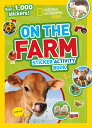National Geographic Kids on the Farm Sticker Activity Book: Over 1,000 Stickers! NATL GEOGRAPHIC KIDS ON THE FA (Ng Sticker Activity Books)