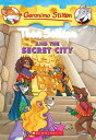 Thea Stilton and the Secret City (Thea Stilton #4): A Geronimo Stilton Adventure THEA STILTON & THE SECRET CITY （Thea Stilton..