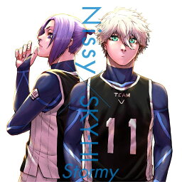 【先着特典】Stormy(初回生産限定盤)(A5クリアビジュアルシート) [ Nissy × SKY-HI ]