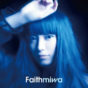 Faith(初回生産限定盤 CD+DVD) [ miwa ]
