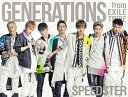 SPEEDSTER (初回限定盤 CD＋3DVD＋スマプラミュージック＋スマプラムービー) [ GENERATIONS from EXILE TRIBE ]