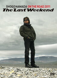 ON THE ROAD 2011 ‘The Last Weekend” [ <strong>浜田省吾</strong> ]