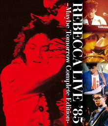 REBECCA LIVE '85 -MAYBE TOMORROW Complete Edition-【Blu-ray】 [ <strong>レベッカ</strong> ]