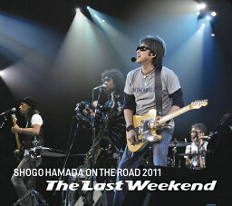 ON THE ROAD 2011 “The Last Weekend” [ <strong>浜田省吾</strong> ]