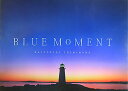 Blue moment [ 吉村和敏 ]