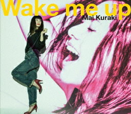 Wake me up【初回限定盤】 [ <strong>倉木麻衣</strong> ]