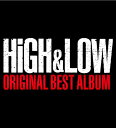 HiGH ＆ LOW ORIGINAL BEST ALBUM (2CD＋DVD＋スマプラ) [ (V.A.) ]