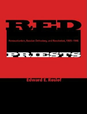 Roslof Red Priests Renovationism Russian 44