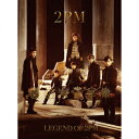 LEGEND OF 2PM(初回生産限定盤A CD+DVD) [ 2PM ]