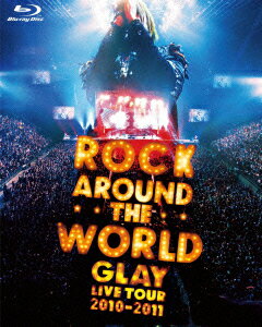 GLAY ROCK AROUND THE WORLD 2010-2011 LIVE IN SAITAMA SUPER ARENA-SPECIAL EDITION-【Blu-ray】 [ GLAY ]