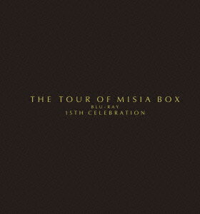 THE TOUR OF MISIA BOX Blu-ray 15th Celebration [ MISIA ]