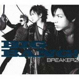 BIG BANG!（初回限定盤C：写真集付） [ <strong>BREAKERZ</strong> ]