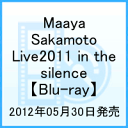 Maaya Sakamoto Live2011 in the silence