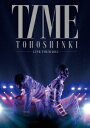 東方神起 LIVE TOUR 2013 〜TIME〜  [ 東方神起 ]