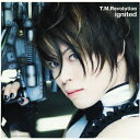 ignited-イグナイテッドー [ T.M.Revolut...