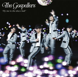 Fly me to the disco ball (初回限定盤 CD＋DVD) [ <strong>ゴスペラーズ</strong> ]