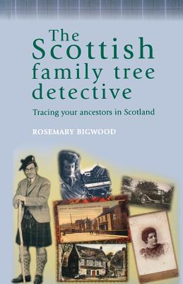 The Scottish Family Tree Detective: Tracing Your Ancestors in Scotland【送料無料】